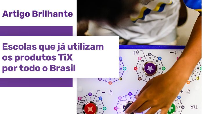 Foto do Teclado TiX e sobre ele a mão de um aluno o utilizando. Ao lado da imagem, uma estrela roxa com o texto "Artigo Brilhante: escolas que já utilizam os produtos TiX por todo Brasil"