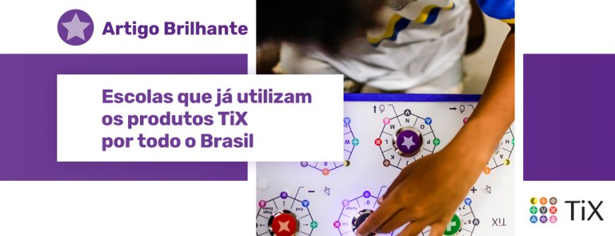 Foto do Teclado TiX e sobre ele a mão de um aluno o utilizando. Ao lado da imagem, uma estrela roxa com o texto "Artigo Brilhante: escolas que já utilizam os produtos TiX por todo Brasil"