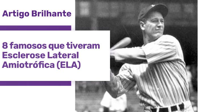 Foto do jogador de basebol Lou Gehring segurando o taco para rebater. Uma estrela roxa com o texto "Artigo Brilhante - 8 famosos que tiveram Esclerose Lateral Amiotrófica (ELA)".